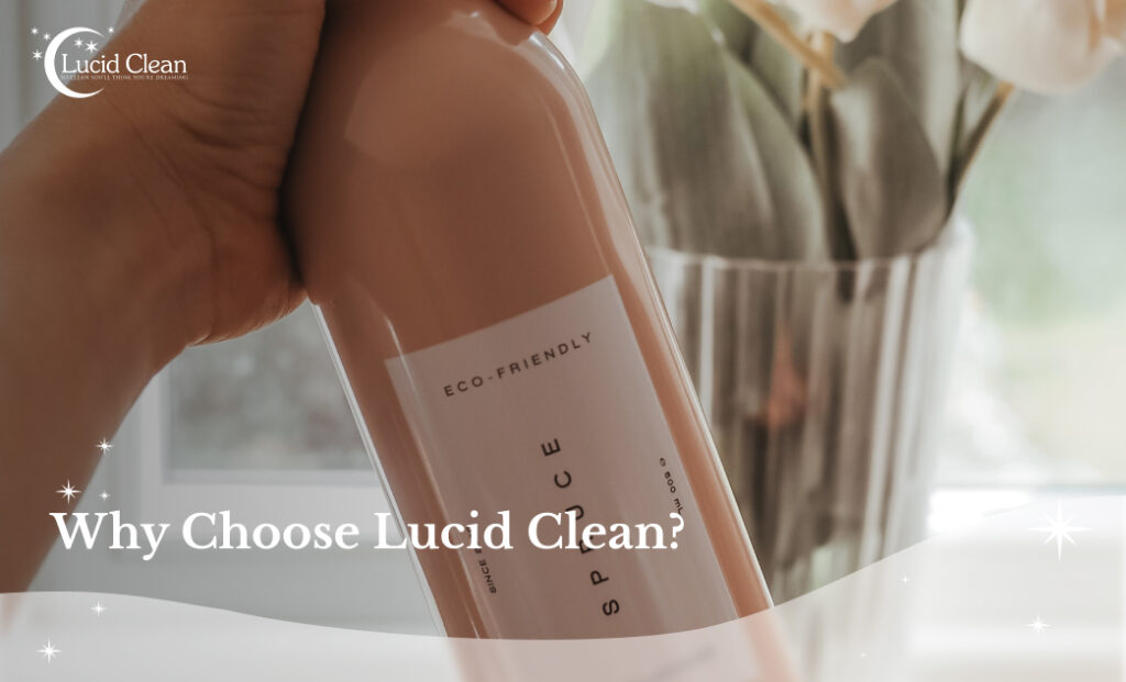 why choose lucid clean